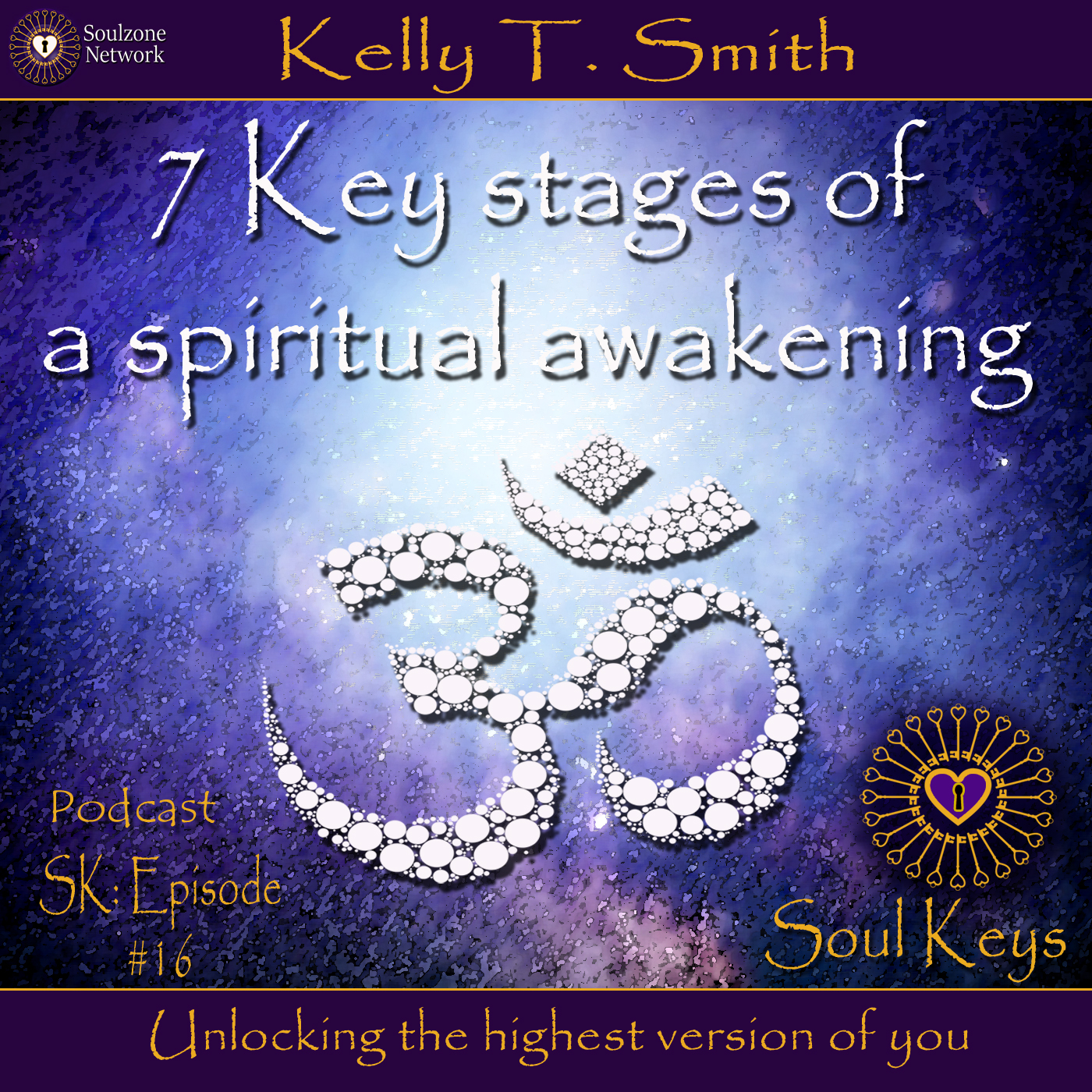 SK:16 7 Key Stages To Your Spiritual Awakening