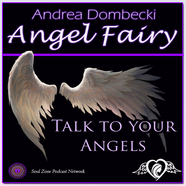 Talk to Your Angels - Angel Fairy - Andrea Dombecki.