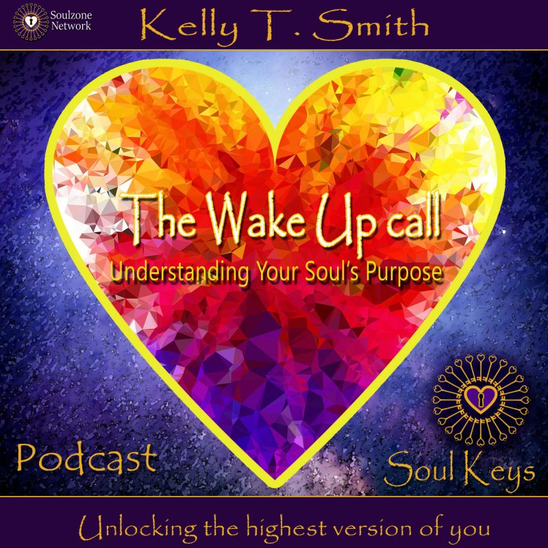 The Wake Up Call- Understanding your Soul’s Purpose